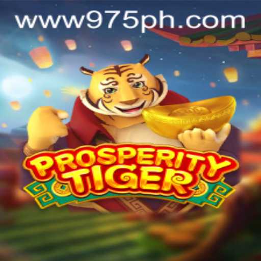Exploring the Exciting World of ProsperityTiger on 975.COM