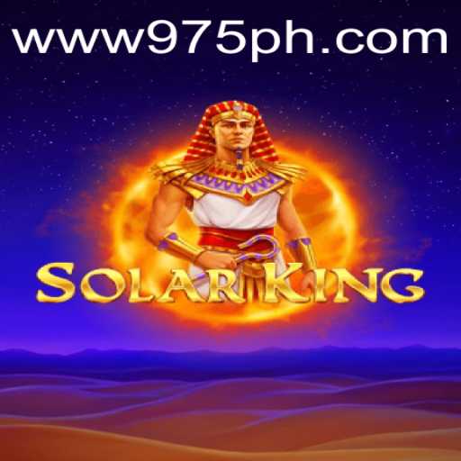 The Epic Journey of SolarKing: An Innovative Gaming Experience with 975.COM